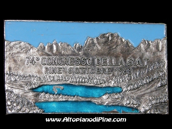 La medaglietta del 74°  Congresso SAT tenutosi 40 anni fa a Baselga di Pine'